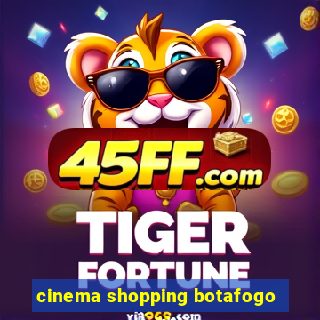 cinema shopping botafogo